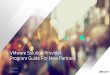VMware Solution Provider Program Guide For New Partners · VMware Solution Provider Program Guide For New Partners Q3 FY20. TABLE OF CONTENTS ... certifications, exceptional marketing