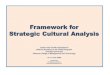 Framework for Strategic Cultural Analysis › ... › stanton_strat_culture_analysis.pdfFramework for Strategic Cultural Analysis Culture and Conflict Symposium Defence Academy of