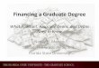 Financing a Graduate Degree - Council of Graduate Schools › ckfinder › userfiles › files › 2015... · Financing a Graduate Degree What Assistant, Associate Deans, and Deans