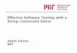 MIT Adam Kiezunpeople.csail.mit.edu/akiezun/KiezunDefenseFinal.pdf · Adam Kiezun MIT Software Testing Aims To Find Errors Before Users (Or Hackers) Do Goals of software testing 