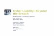 Cyber Liability: BeyondCyber Liability: Beyond the Breach 2014-09-22آ  Cyber Attacks and Main Street