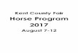 Horse Program 2017 Fair Program.pdf · 2017 Guidelines & Requirements Order of Go – there will be Order of Go in Contesting, Jumping, Ground Poles and Dressage.All other classes