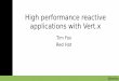 Tim Fox Red Hat - s3-eu-west-1.amazonaws.coms3-eu-west-1.amazonaws.com › presentations2014 › 77_presentation.… · High performance reactive applications with Vert.x Tim Fox