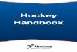 Hockey Handbook · Hockey Victoria is committed to providing safe, welcoming and inclusive environments across its 165 hockey clubs and associations. Hockey has a proud history of