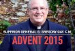 SUPERIOR GENERAL G. GREGORY GAY, C.M. …ADVENT 2015 SUPERIOR GENERAL G. GREGORY GAY, C.M. During this season of Advent, we recall that God has been faithful to the promises made to