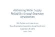Addressing Water Supply Reliability through Seawater ... · Seawater desalination 1.4% Groundwater desalination 1.3% Direct potable reuse 1.0% Conjunctive use 0.8% Other strategies