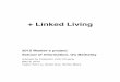 + Linked Living - UC Berkeley School of Information · Linked Living is a product consisting of wearable sensors and a web platform. It continuously collects heart rate and activity