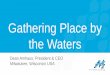 Gathering Place by the Waters - Wisconsin Legislature · •Market-based, voluntary solution to water challenges •Third-party certification provides recognition and credibility