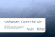 Software, Over the Air - Embedded Linux | Automotive€¦ · Software, Over the Air Leon Anavi Konsulko Group under contact by ATS ... SOTA Updating software is important. It’s