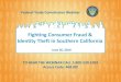 Fighting Consumer Fraud & Identity Theft in Southern ...€¦ · Fighting Consumer Fraud & Identity Theft in Southern California. TO HEAR THE WEBINAR CALL 1 -800-230-1059 . Access