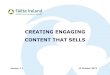 CREATING ENGAGING CONTENT THAT SELLS · CREATING ENGAGING CONTENT THAT SELLS Version 1.1 22 October 2012 . Agenda • Introduction • Content Marketing ... Exercise – Create a