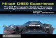 Nikon D850 Experience - PREVIEW › ... › Nikon-D850-Experience-Preview.pdf · The Still Photography Guide to Operation and Image Creation with the Nikon D850 by ... Douglas Klostermann