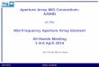 Aperture Array MID Consortium: AAMID · April 2014 MFAA All -Hands Aperture Array MID Consortium: AAMID of the Mid Frequency Aperture Array Element All-Hands Meeting 1-3rd April 2014