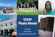 UCEAP Physics Abroad...Submit an unofficial transcript from MyUCLA. It will only have your Fall enrollments, but it will serve as a . placeholder. You must bring an updated unofficial