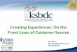 Creating Experiences: On the Front Lines of Customer Service 1- Option 3 2.pdf · Creating Experiences: On the Front Lines of Customer Service Karl Klein karl.klein@washburn.edu 