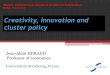 Creativity, innovation and cluster policy - JAHERAUDjaheraud.eu › ... › Crea_Innov_Clusters_FHS_Kehl_debut.pdf · Different ways and culture of management •NPD (New Product