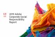 2019 Adobe Corporate Social Responsibility Report...2019 Adobe Corporate Sustainability Report 2 As we publish our 2019 Corporate Social Responsibility Report, the devastating impact