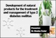Development of natural products for the treatment and management of type 2 diabetes ...conference.src.gov.jm/.../2018/12/SRC-Dr.-Shadae-Foster.pdf · 2018-12-03 · and Inositol Hexakisphosphate