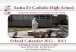 Santa Fe Catholic High School...3110 Highway 92 East · Lakeland, FL 33801 Phone 863·665·4188 · Fax 863·665·4151 Santa Fe Catholic High School School Calendar 2012 - 2013 Preparing