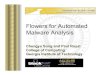 Flowers for Automated Malware Analysiscsong/flowers_bh_slides.pdf · Historically, malware has been “analysis environment aware” Recent developments (e.g., Flashback) show that