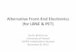 Alternative Front-End Electronics (for LBNE & PET) · 2011-12-08  · LAB3 8+1 0.5-3.2 0.8 256+4 same BLAB1 1 0.5-6 0.2 64K same BLAB2 16 0.5-4 0.2 3k same - Amplification BLAB3,3A