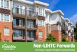 2019 TAH Workshop - Non-LIHTC ForwardsWhat are Non-LIHTC Forwards Provides unfunded forward commitments for: » Rent and income-restricted affordable housing with a workforce housing