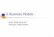 MPd 8-4 e-Business Models, Kazan State University& Mary Lindrepository.binus.ac.id/content/f0662/f066212461.pdf · E-Business Models Kazan State University Instructor: Sasa Dekleva