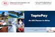TaptoPay - CODATU · AFC – Automatic Fare Collection System Automatic Fare Collection (AFC) system •Store value-based contactless smart card application for public transportation