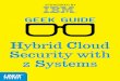 Geek Guide > Hybrid Cloud Security with z Systems · 2019-12-16 · GEEK GUIDE f Hybrid Cloud Security with z Systems 4 About the Sponsor IBM IBM is a globally integrated technology