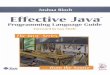 Effective Java: Programming Language Guide Java Programming Language Guide.pdfEffective Java: Programming Language Guide 3 Preface In 1996 I pulled up stakes and headed west to work