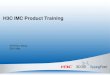H3C IMC Product Training - 群環科技 file/HPN iMC.p… · SWP-IMC-UAMW-EN. H3C iMC,User Access Management Component(1000 Authentication Users),Software(CD) English Edition: 3130A21X
