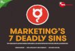 MARKETING’S 7 DEADLY SINS - Vietnam Business · 2017-06-05 · marketing’s 7 deadly sins 1. marketing saturation 2. constant interruption 3. poor quality creative 4. poor targeting