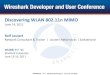 Discovering WLAN 802.11n MIMO · 2017-12-08 · SHARKFEST ‘11 | Stanford University | June 13–16, 2011 Discovering WLAN 802.11n MIMO June 14, 2011 Rolf Leutert Network Consultant