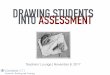 WING STUDENTS INTO ASSESSMENT - cpb-us-w2.wpmucdn.com€¦ · STUDENTS INTO ASSESSMENT TACTICS FOR DRAWING STUDENTS INTO ASSESSMENT FOCUS ON A RUBRIC, MAKING IT PARTICIPATORY CODA