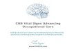 CNS Vital Signs Advancing Occupational Caredev.cnsvs.com/WhitePapers/CNSVS-Occupational.pdf · CNS Vital Signs Advancing Occupational Care Adding Value to Your Practice by Providing
