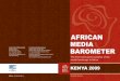 AFRICAN MEDIA - Friedrich Ebert Foundationlibrary.fes.de/pdf-files/bueros/africa-media/07372.pdf · AFRICAN MEDIA BAROMETER KENYA 2009 3 1 Country does not meet indicator 2 Country