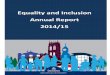 Equality and Inclusion Annual Report 2014 2015... · Executive Summary 2 ... equalities, I am pleased to present the Council’s Equality and Inclusion Annual Report, which provides