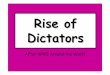 Rise of Dictators...• 1938 –Germany invades Austria – “Anschluss,”forced union with Austria • 1938 –Germany gains Sudetenland, region of Czechoslovakia. How Did the Rest