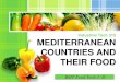 Industrial Tech 315 MEDITERRANEAN COUNTRIES AND …experiencechina.weebly.com/uploads/2/7/8/1/...mediterranean food pyramid vs usda food pyramid •Recommend eating lots of fruits,