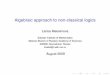 Algebraic approach to non-classical logicslarisa/Maltsev09_slidb.pdf · logics and varieties of modal algebras. The least normal modal logic K is deﬁned by the variety of all modal