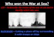 Who won the War at Sea? - All Saints Academy, …...2016/09/14  · The British War The German War • The Germans had fled the battle. • The German fleet rarely went to sea again,