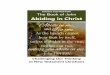 Lessons Learned from The Book of John Abiding in Christ › pdf › Abiding-web.pdf · If we approach the call to Abide in Me from the standpoint of the Gospel of John, we can develop