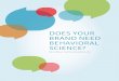 DOES YOUR BRAND NEED BEHAVIORAL SCIENCE?...Behavioral science encompasses several distinct fields, including public health, social psychology, cognitive science, neuroscience, health