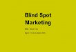 Blind Spot Marketing 2019-09-27v2 - Digital-Shift · Blind Spot Marketing Milko Harald Urs ... Evaluation Intent Consideration Interest Hound through Sales Funnel Awareness. Purchase