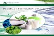Product Formulation Guide...concerns regarding our antimicrobials in the formulating process. Formulators are often challenged with natural antimicrobials, as they are newer and do