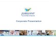 Jubilant Life Sciences - Corporate Presentation - 29 Feb 2016 · Jubilant Life Sciences ‐Marketing Office Corporate Office Branch Offices Manufacturing Facilities R&D Facilities
