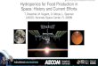 Hydroponics for Food Production in Space: History and Current Efforts … · 2018-10-10 · Goals of Food Production in Space • NASA Human Research Program (HRP) near-term food