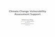Climate Vulnerability Assessment Support - BCEIAbceia.com/.../2017/...Climate_Change_Vulnerability.pdf · Climate Change Scenarios •Typically –precipitation, temperature and storms