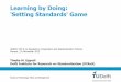 Learning by Doing: 'Setting Standards' Game · • Chinese standardizers (training at Dutch Standards Body) • Students TU Berlin and TU Delft 11 . 12 . ... Standards Body Pilots