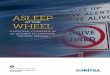 Asleep At The Wheel: A National Compendium of …...ASLEEP AT THE WHEEL: A National Compendium of Efforts to Eliminate Drowsy Driving 3 Fatigue has costly effects on the safety, health,